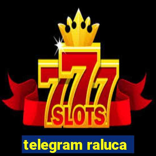 telegram raluca